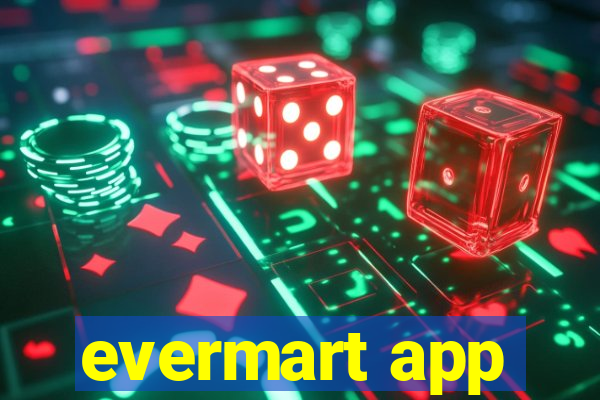 evermart app